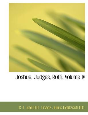 Book cover for Joshua, Judges, Ruth, Volume IV