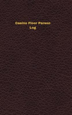 Cover of Casino Floor Person Log