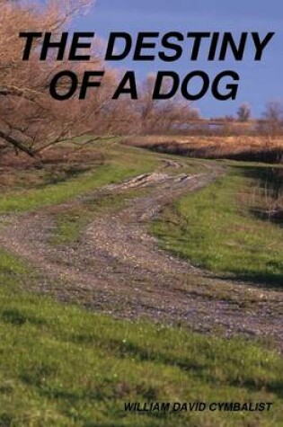 Cover of The Destiny of a Dog