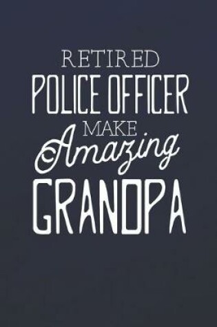 Cover of Retired Police Officer Make Amazing Grandpa