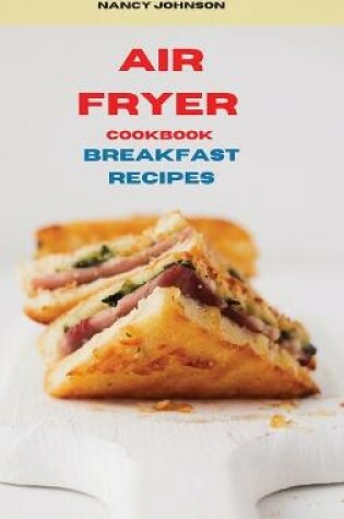 Cover of Air Fryer Cookbook Breakfast Recipes
