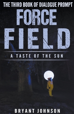 Book cover for Force Field a Taste of the Sun