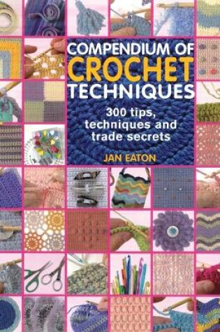 Cover of Compendium of Crochet Techniques