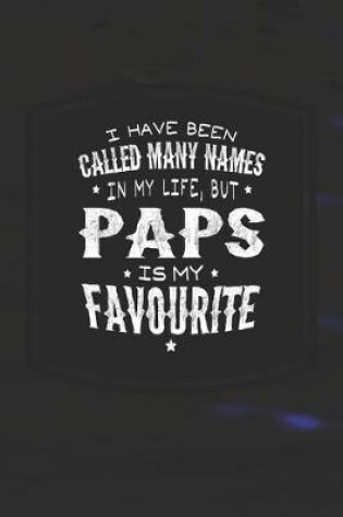 Cover of I Have Been Called Many Names In My Life, But Paps Is My Favorite