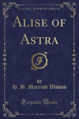 Book cover for Alise of Astra (Classic Reprint)