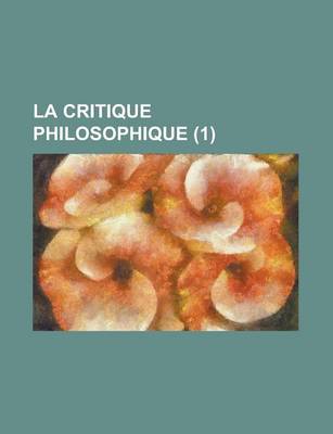 Book cover for La Critique Philosophique (1)