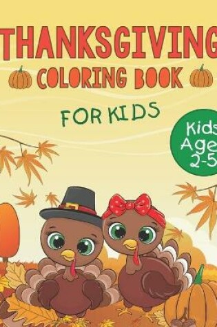 Cover of Thanksgiving Coloring Book for Kids Ages 2-5