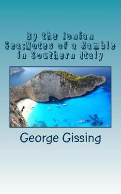 Book cover for By the Ionian Sea;notes of a Ramble in Southern Italy