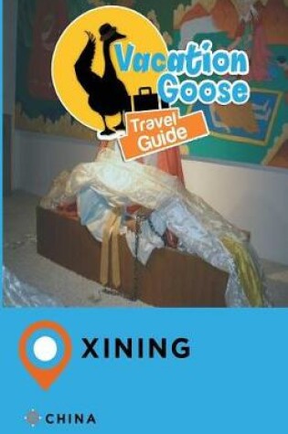 Cover of Vacation Goose Travel Guide Xining China