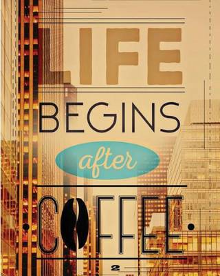 Book cover for Life Begins After Coffee 2