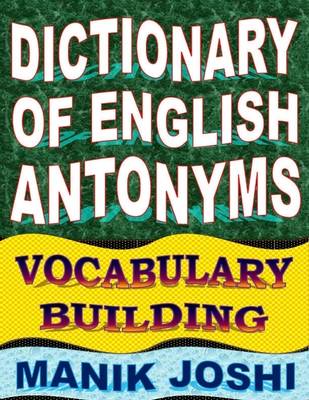 Book cover for Dictionary of English Antonyms: Vocabulary Building