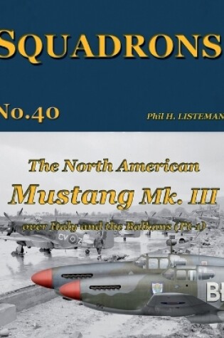 Cover of The North American Mustang Mk. III over Italy and the Balkans (Pt-1)