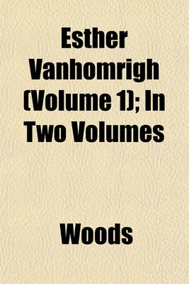 Book cover for Esther Vanhomrigh (Volume 1); In Two Volumes