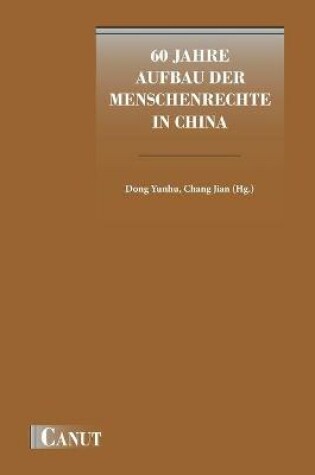 Cover of 60 Jahre Aufbau der Menschenrechte in China