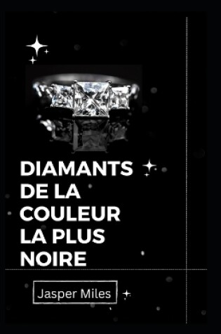 Cover of Diamants de la couleur la plus noire