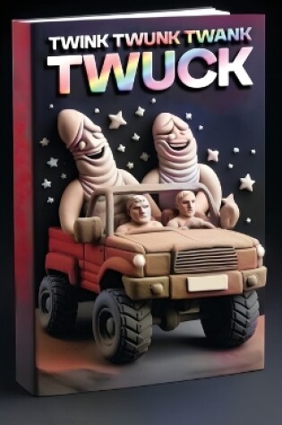 Cover of Twink Twunk Twank Twuck