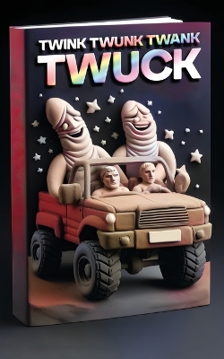 Book cover for Twink Twunk Twank Twuck