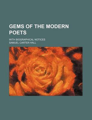 Book cover for Gems of the Modern Poets; With Biographical Notices