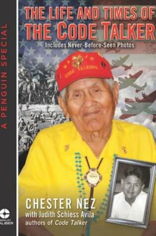 Cover of The Life and Times of the Code Talker