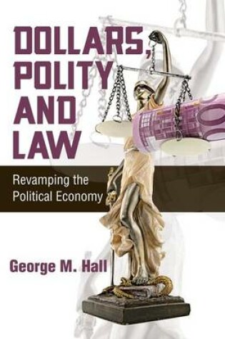 Cover of Dollars, Polity and Law