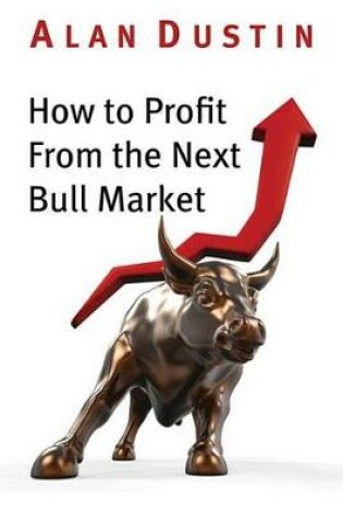 Cover of How to Profit from the Next Bull Market