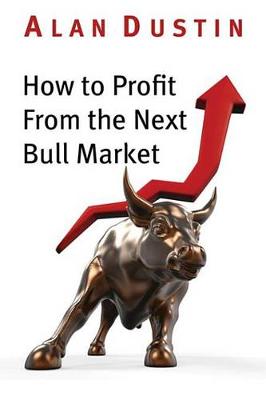 Book cover for How to Profit from the Next Bull Market