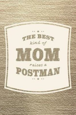 Cover of The Best Kind Of Mom Raises A Postman