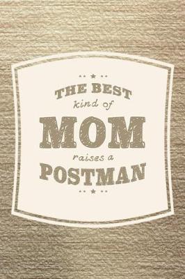 Book cover for The Best Kind Of Mom Raises A Postman