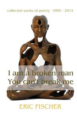 Book cover for I Am a Broken Man, You Can't Break Me