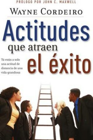 Cover of Actitudes Que Atraen El Éxito