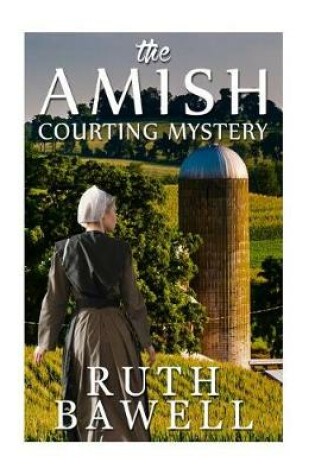 Cover of The Amish Courting Mystery (Amish Mystery and Romance)