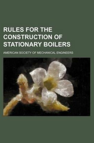 Cover of Rules for the Construction of Stationary Boilers