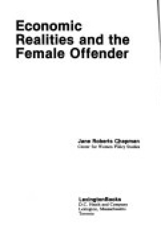 Cover of Economic Realities and the Female Offender