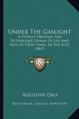 Book cover for Under the Gaslight Under the Gaslight