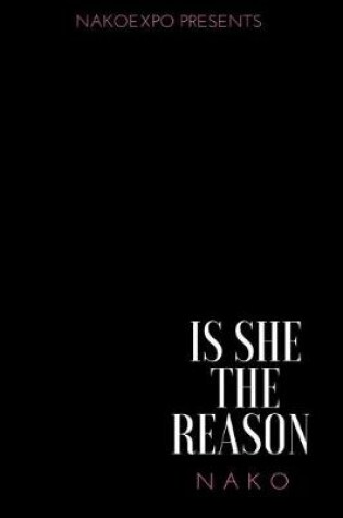 Cover of Is She the Reason