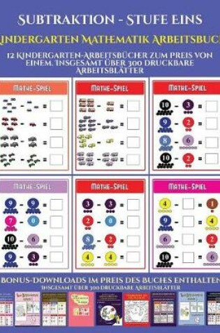 Cover of Kindergarten Mathematik Arbeitsbuch (Subtraktion - Stufe Eins)