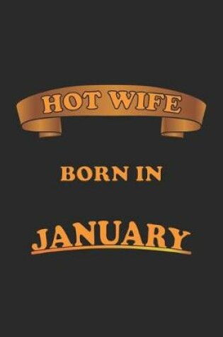 Cover of Hot Wife Born In January