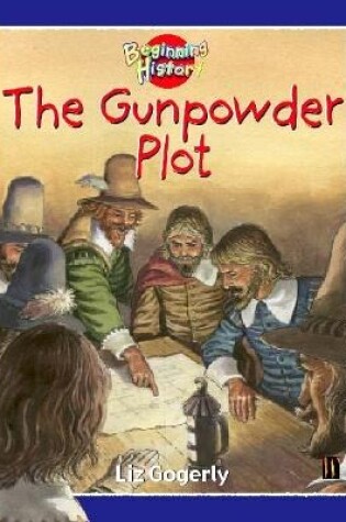 Cover of Beginning History: The Gunpowder Plot