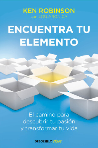 Book cover for Encuentra tu elemento: El camino para descubrir to pasion y transformar tu vida / Finding Your Element