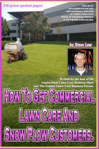 Cover of How To Get Commercial Lawn Care And Snow Plow Customers.