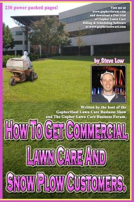 Book cover for How To Get Commercial Lawn Care And Snow Plow Customers.