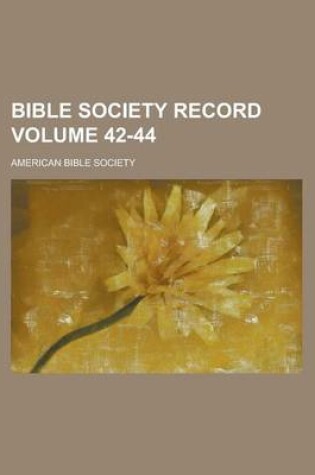 Cover of Bible Society Record Volume 42-44