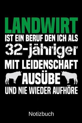 Book cover for Landwirt ist ein Beruf den ich als 32-jahriger mit Leidenschaft ausube und nie wieder aufhoere