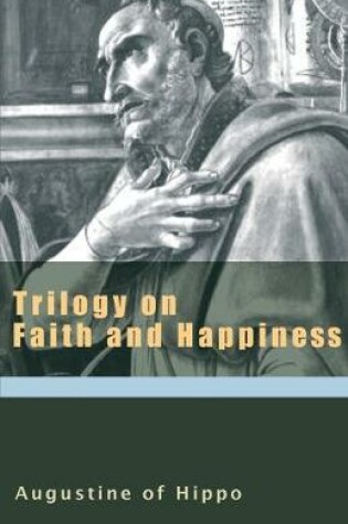 Cover of Trilogy on Faith and Happiness