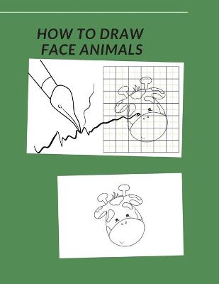 Book cover for How to Draw Face Animals