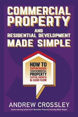 Book cover for Commercial Property and Residential Development Made Simple