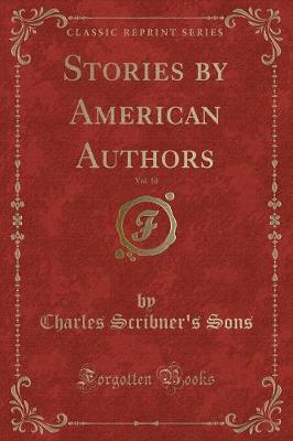 Book cover for Stories by American Authors, Vol. 10 (Classic Reprint)