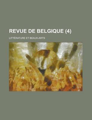 Book cover for Revue de Belgique; Litterature Et Beaux-Arts (4 )
