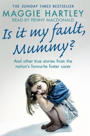 Cover of Is It My Fault Mummy?