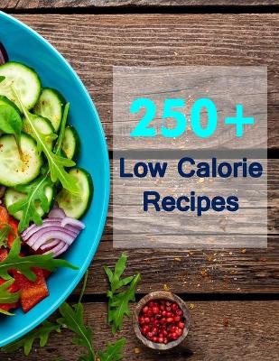 Book cover for 250+ Low Calorie Recipe